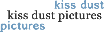 Kiss Dust Pictures
